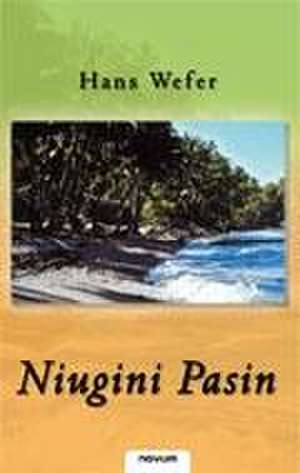 Niugini Pasin de Hans Wefer