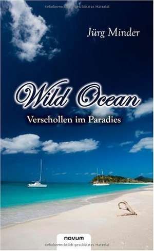 Wild Ocean de Jürg Minder