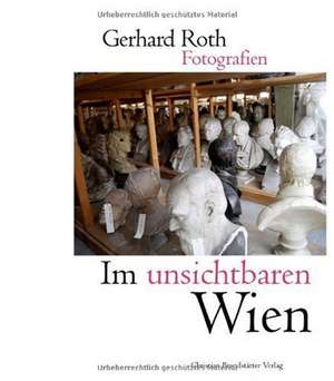 Im unsichtbaren Wien de Gerhard Roth