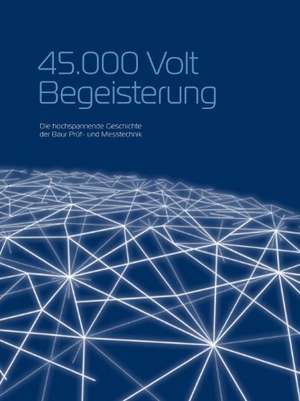 45.000 Volt Begeisterung de Johannes Angerer