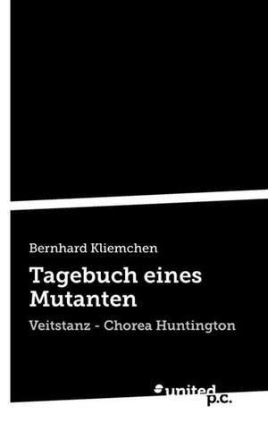 Tagebuch Eines Mutanten: Wer Hat Angst VOR Der Wahrheit? de Bernhard Kliemchen