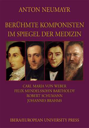 Berühmte Komponisten im Spiegel der Medizin 3 de Anton Neumayr