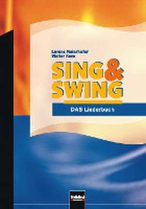 Sing & Swing - DAS Liederbuch / ALTE Ausgabe de Lorenz Maierhofer