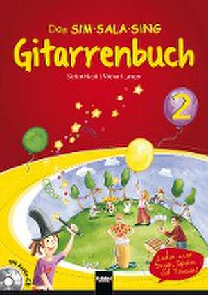 Das SIM SALA SING Gitarrenbuch (inkl. Audio-CD) Band 2 de Stefan Hackl