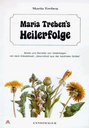 Maria Trebens Heilerfolge de Maria Treben