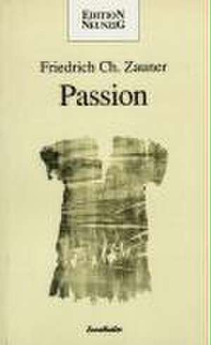 Passion de Friedrich Ch. Zauner