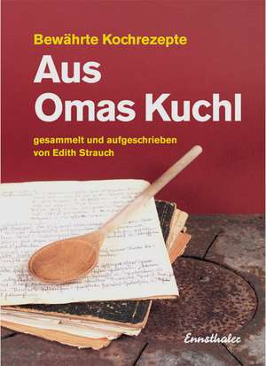 Aus Omas Kuchl de Edith Strauch