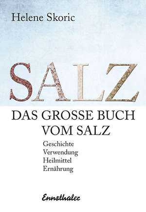 Das große Buch vom Salz de Helene Skoric