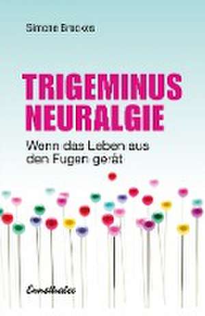 Trigeminus-Neuralgie de Simone Brockes