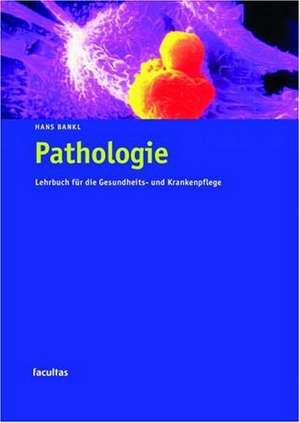 Allgemeine Pathologie de Hans Bankl