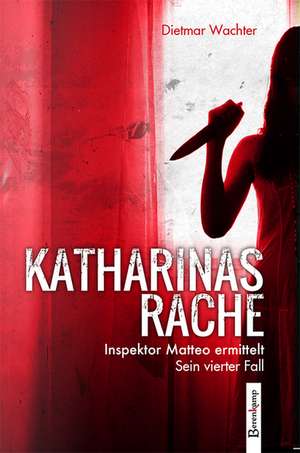 Katharinas Rache de Dietmar Wachter