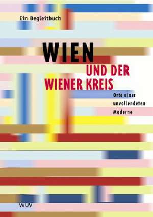 Wien und der Wiener Kreis de Volker Thurm