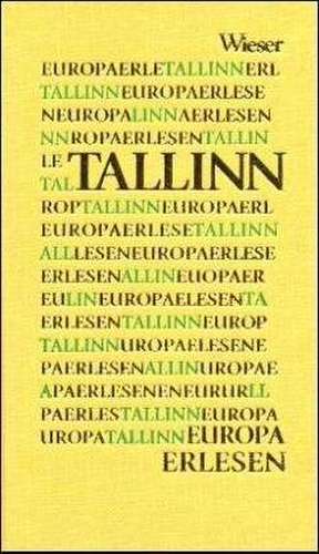 Europa Erlesen. Tallinn de Sabine Schmidt