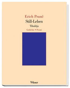 Still-Leben. Tihozitja de Erich Prunc