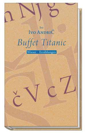 Andric, I: Buffet Titanic