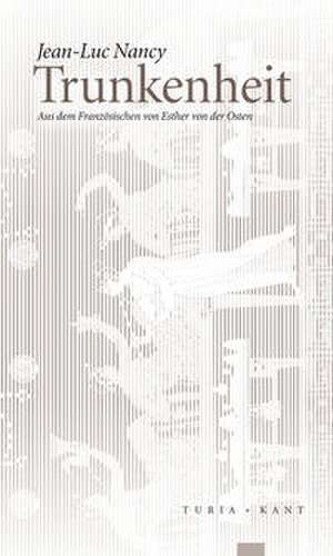 Trunkenheit de Jean-Luc Nancy