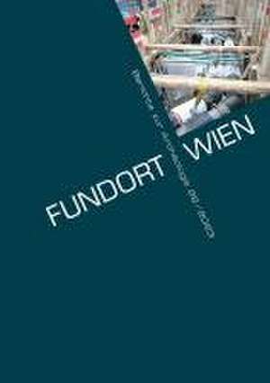 Fundort Wien 26/2023 de Museen der Stadt Wien - Stadtarchäologie