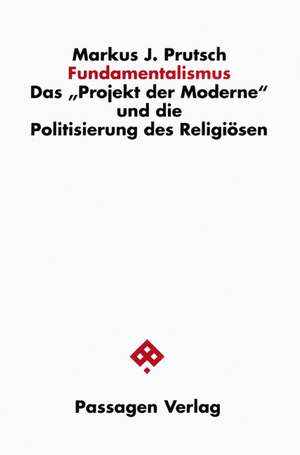 Fundamentalismus de Markus J. Prutsch