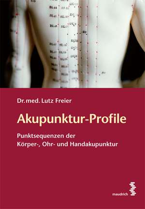 Akupunktur-Profile de Lutz Freier