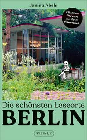 Die schönsten Leseorte Berlin de Janina Abels