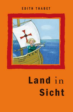 Land in Sicht de Edith Thabet