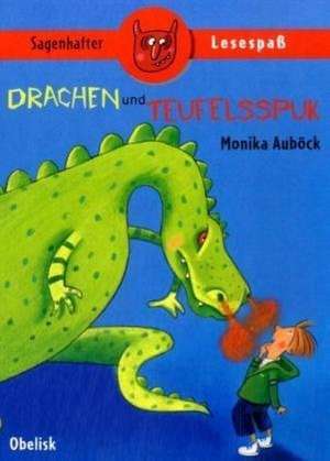 Drachen und Teufelsspuk de Monika Auböck