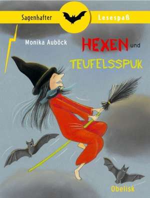 Hexen und Teufelsspuk de Monika Auböck