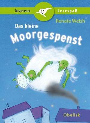 Das kleine Moorgespenst de Renate Welsh