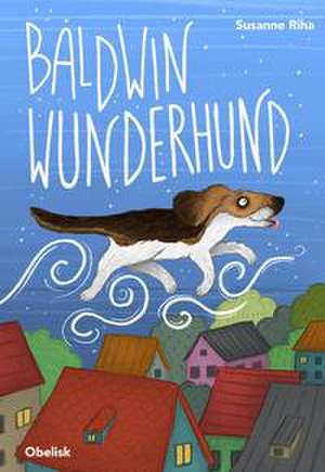 Baldwin Wunderhund de Susanne Riha
