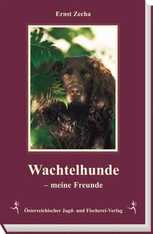 Wachtelhunde meine Freunde de Ernst Zecha