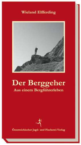 Der Berggeher de Wieland Elfferding