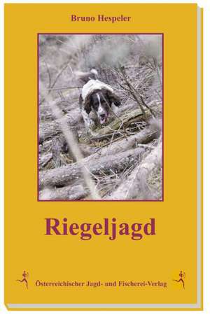 Riegeljagd de Bruno Hespeler