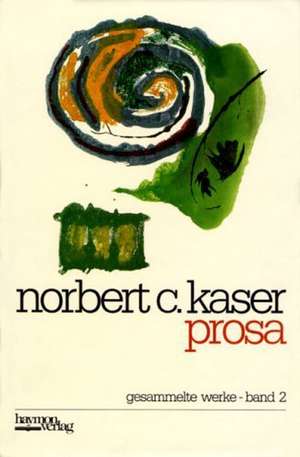 Prosa de Norbert C. Kaser