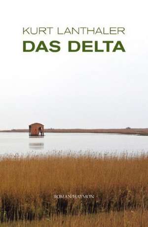 Das Delta de Kurt Lanthaler