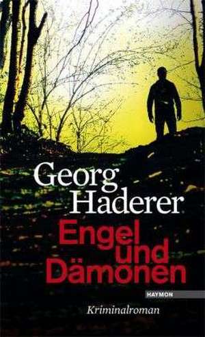 Engel und Dämonen de Georg Haderer