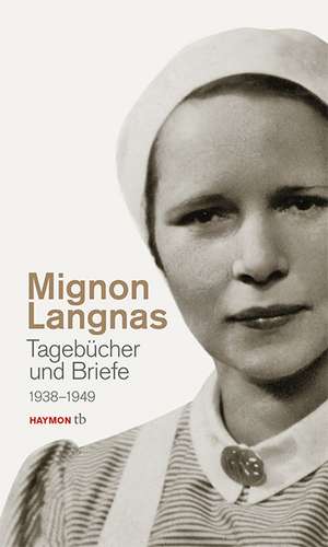 Tagebücher und Briefe 1938-1949 de Mignon Langnas