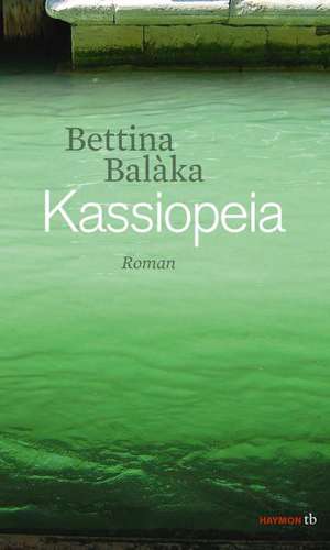 Kassiopeia de Bettina Balàka