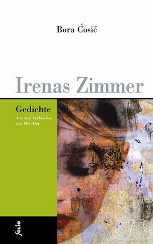 Irenas Zimmer de Bora Cosic