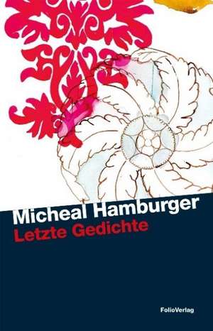 Letzte Gedichte de Michael Hamburger