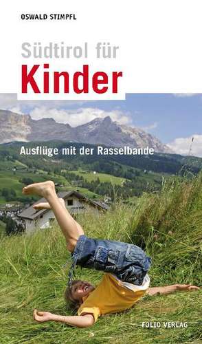 Südtirol für Kinder de Oswald Stimpfl