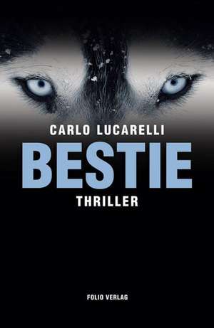 Bestie de Carlo Lucarelli