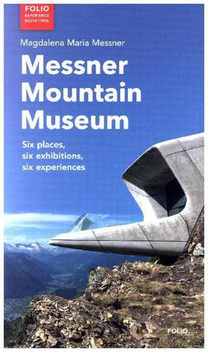 Messner Mountain Museum de Magdalena Maria Messner