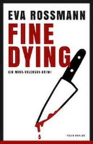 Fine Dying de Eva Rossmann