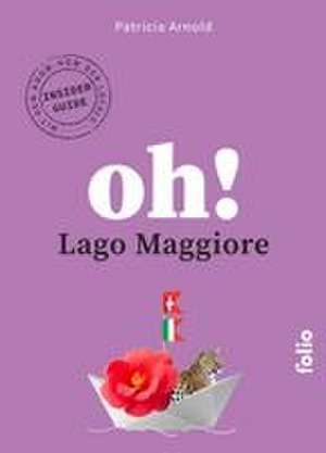Oh! Lago Maggiore de Patricia Arnold