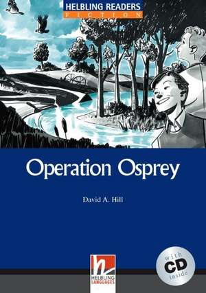 Operation Osprey, mit 1 Audio-CD. Level 4 (A2 /B1) de David A Hill