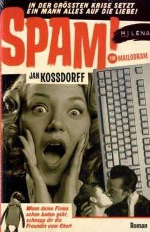 SPAM! de Jan Kossdorff