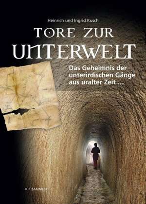 Tore zur Unterwelt de Ingrid Kusch