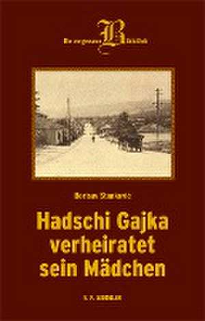 Hadschi Gajka verheiratet sein Mädchen de Borisav Stankovic