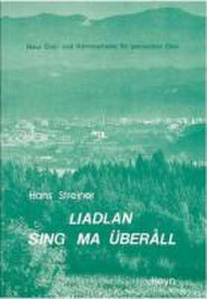 Liadlan sing ma überåll de Hans Streiner