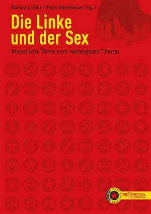 Die Linke und der Sex de Barbara Eder